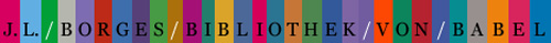 »Bibliothek von Babel«-Banner, klein. »Bibliothek von Babel«-Banner, klein.